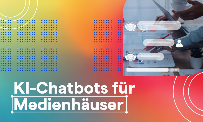 Buehne Blog KI Chatbots Medienhauser Nachrichtennutzung