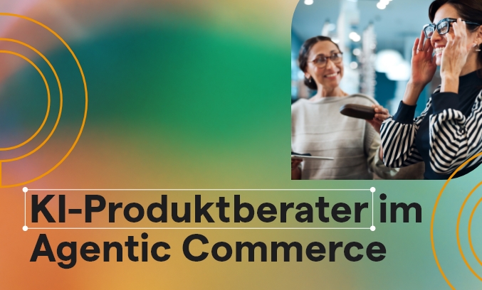 Blogbeitrag KI Produktberater im Agentic Commerce: Warum digitale Produktberatung jetzt zum Wettbewerbsvorteil wird